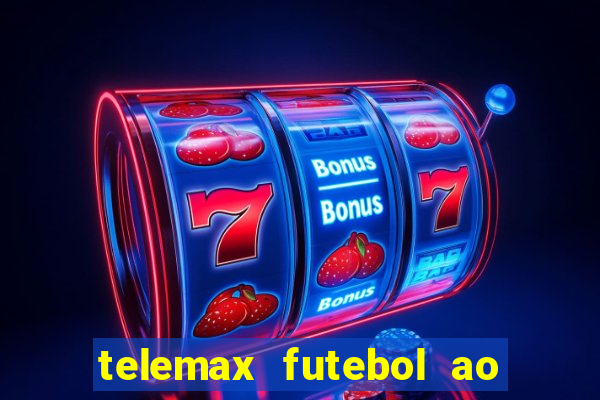 telemax futebol ao vivo gratis